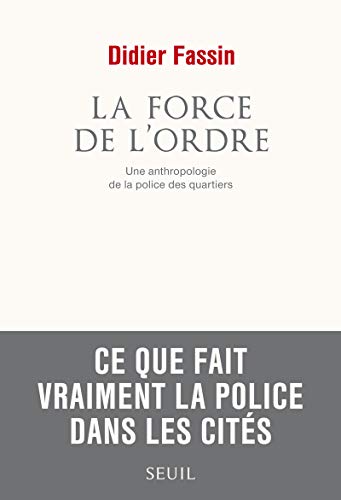 Stock image for La force de l'ordre : Une anthropologie de la police des quartiers for sale by medimops