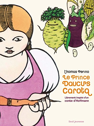 9782021051001: Le prince Daucus Carota: Librement inspir d'un conte d'Hoffmann