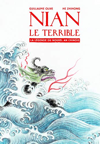 9782021051117: Nian le terrible. La Lgende du Nouvel an chinois (Albums jeunesse)