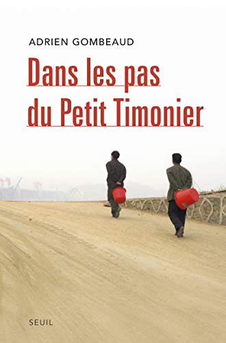 9782021052312: Dans les pas du Petit Timonier: La Chine, vingt ans aprs Deng Xiaoping