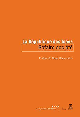 9782021054316: Refaire socit (Codition Seuil-La Rpublique)