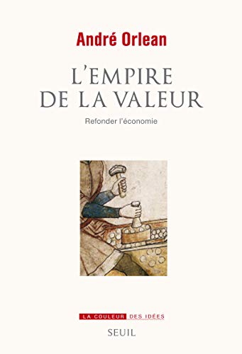 Beispielbild fr L'empire de la valeur : Refonder l'conomie zum Verkauf von medimops