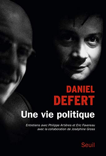 9782021055085: Une vie politique: Entretiens avec Philippe Artires et ric Favereau