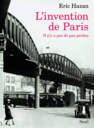 9782021056990: L'Invention de Paris: Il n'y a pas de pas perdus