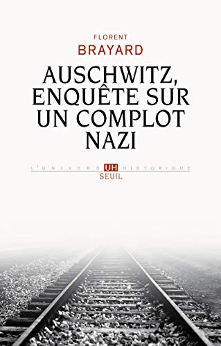 Beispielbild fr Auschwitz, enqute sur un complot nazi. zum Verkauf von Librairie Vignes Online