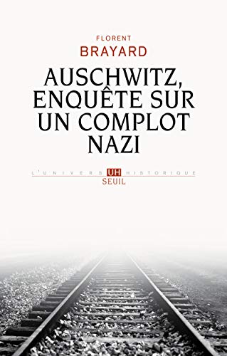 9782021060331: Auschwitz, enqute sur un complot nazi (L''Univers historique)