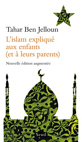 L'Islam expliquÃ© aux enfants (et Ã: leurs parents) (9782021064421) by Ben Jelloun, Tahar