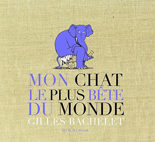 9782021071429: Mon chat le plus bte du monde: Edition Collector 20 ans Seuil Jeunesse accompagn d'un tir  part