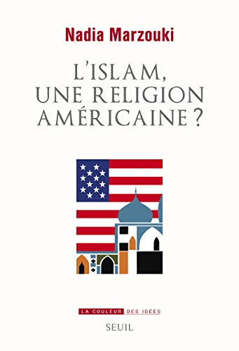 9782021071634: L'Islam, une religion amricaine ? (La Couleur des ides)