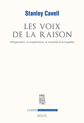 Beispielbild fr Les Voix de la raison. Wittgenstein, le scepticisme, la moralit et la trag die zum Verkauf von Marches Books