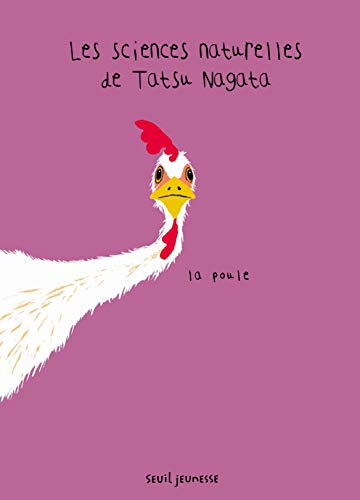 Beispielbild fr Les sciences naturelles de Tatsu Nagata : La poule zum Verkauf von Revaluation Books