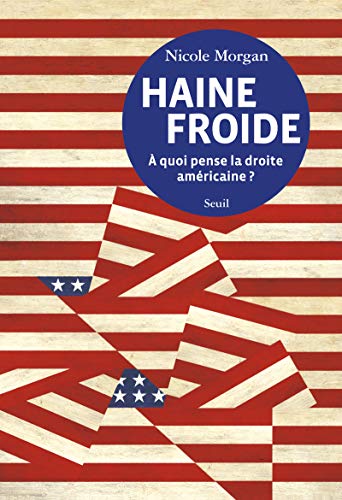 Beispielbild fr haine froide. a quoi pense la droite americaine zum Verkauf von Better World Books: West