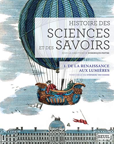 Beispielbild fr Histoire des sciences et des savoirs : Tome 1, De la Renaissance aux Lumires zum Verkauf von Revaluation Books