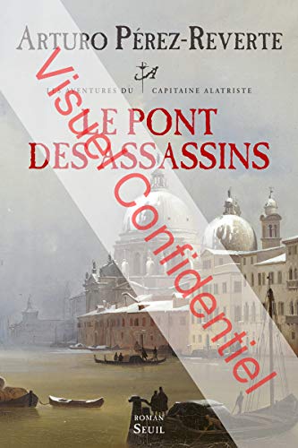 Beispielbild fr Les Aventures du capitaine Alatriste tome 7 - Le Pont des assassins zum Verkauf von Ammareal