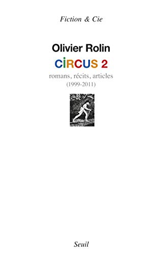 9782021087567: Circus 2. Romans, rcits, articles (1999-2011) (Fiction et Cie)