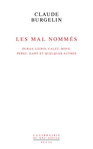 Beispielbild fr Les Mal Nomms : Duras, Leiris, Calet, Bove, Perec, Gary et quelques autres zum Verkauf von medimops