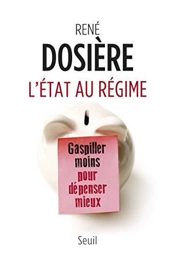 Beispielbild fr L'Etat au r gime - Gaspiller moins pour d penser mieux [Paperback] Dosiere, Rene zum Verkauf von LIVREAUTRESORSAS