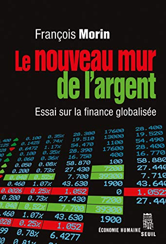 Beispielbild fr Le Nouveau Mur de l'argent. Essai sur la finance globalise zum Verkauf von medimops