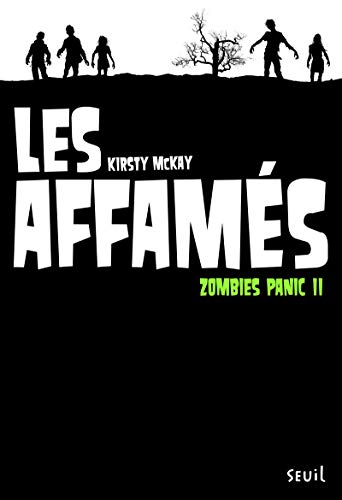 Imagen de archivo de Les Affams. Zombies Panic, tome 2 (2) a la venta por Ammareal