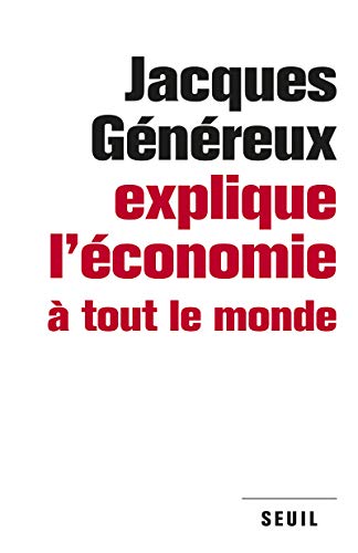 Beispielbild fr Jacques Gnreux explique l'conomie  tout le monde zum Verkauf von Ammareal
