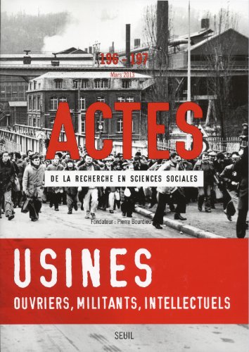 9782021098297: Actes de la recherche en sciences sociales, n196-197: Ouvriers et intellectuels, militants en usine