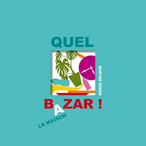 9782021099195: Quel bazar !:  la maison