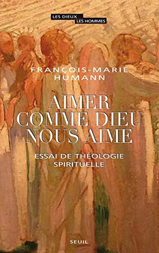 Beispielbild fr Aimer comme Dieu nous aime. Essai de thologie spirituelle zum Verkauf von Ammareal