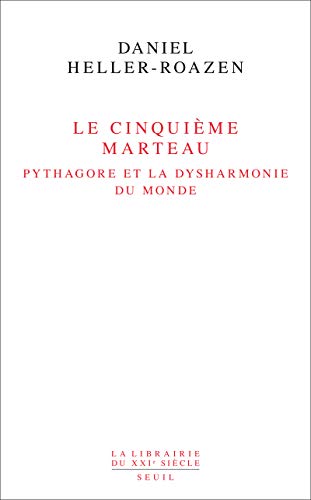 Beispielbild fr Le Cinquime Marteau: Pythagore et la dysharmonie du monde zum Verkauf von Gallix