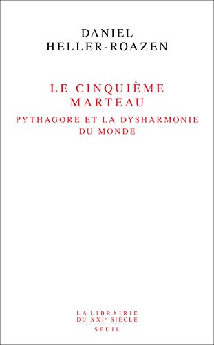 9782021100068: Le Cinquime Marteau. Pythagore et la dysharmonie du monde