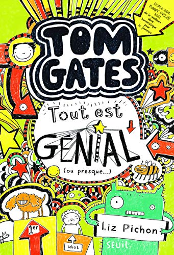 Imagen de archivo de Tout Est G'Nial (Ou Presque). Tom Gates Tome 3 T3 a la venta por ThriftBooks-Atlanta