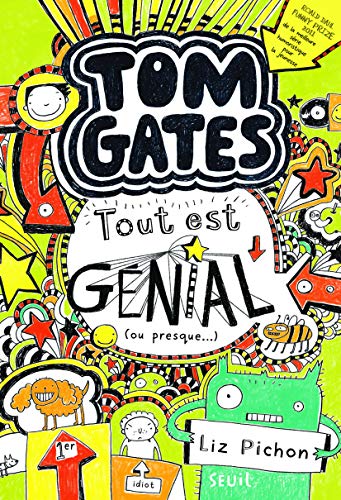 Stock image for Tout Est G'Nial (Ou Presque). Tom Gates Tome 3 T3 for sale by ThriftBooks-Atlanta