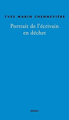 Stock image for Portrait de l'crivain en dchet. Autopsie du lent for sale by Ammareal