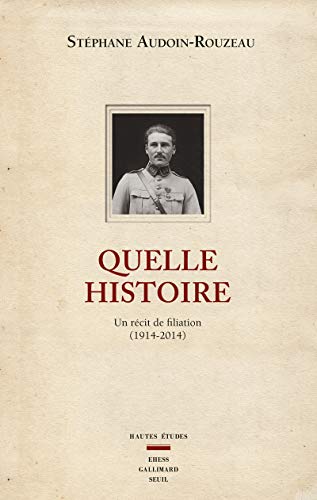 Stock image for Quelle histoire. Un rcit de filiation (1914-2014) for sale by Ammareal