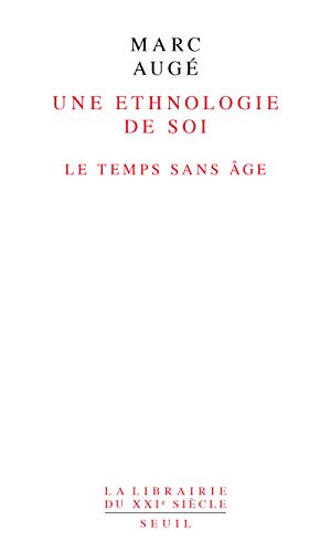 Immagine dell'editore per Une ethnologie de soi. Le temps sans âge [Paperback] Auge, Marc venduto da Hubert Colau