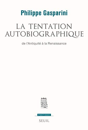 9782021109597: La Tentation autobiographique: de l'Antiquit  la Renaissance