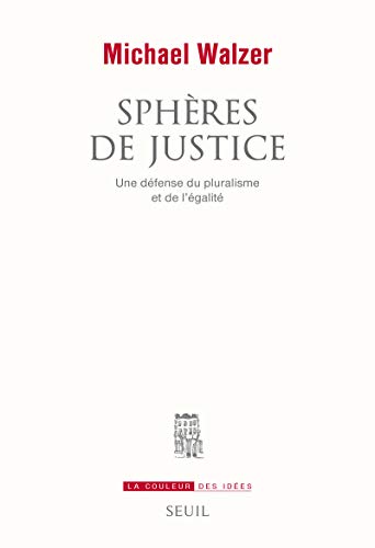 Beispielbild fr Sphres De Justice : Une Dfense Du Pluralisme Et De L'galit zum Verkauf von RECYCLIVRE