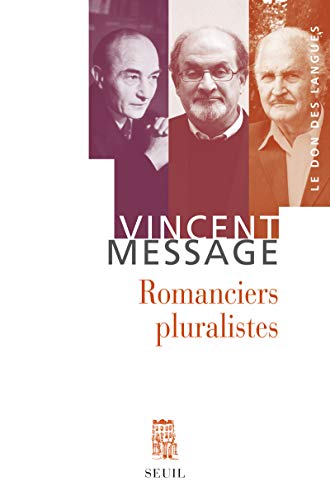 Stock image for Romanciers pluralistes Message, Vincent for sale by BIBLIO-NET