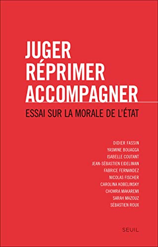 Immagine dell'editore per Juger, rprimer, accompagner : Essai sur la morale de l'Etat venduto da medimops