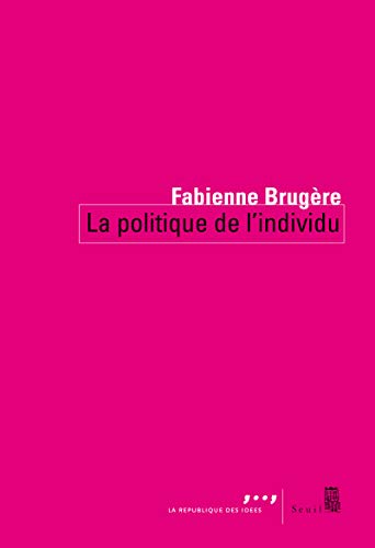 Stock image for La Politique de l'individu for sale by Ammareal