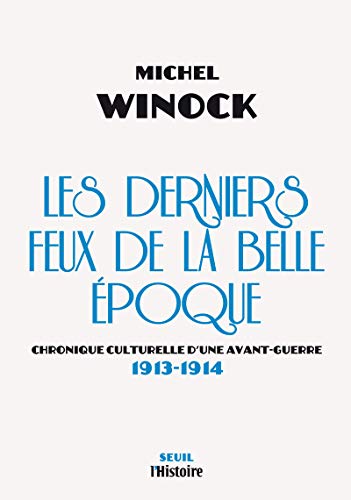 Stock image for Les derniers feux de la Belle Epoque for sale by Better World Books