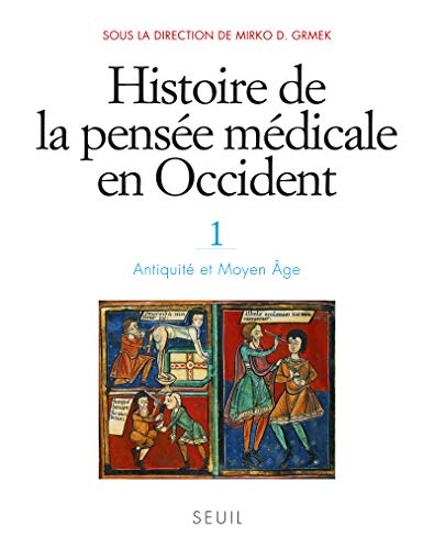 9782021157062: Histoire de la pense mdicale en Occident, t1, tome 1: Antiquit et Moyen ge (Science ouverte rfrence, 1)