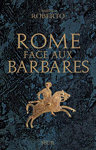 9782021162226: Rome face aux Barbares: Une histoire des sacs de la Ville