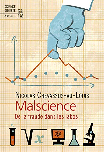 9782021175950: Malscience: De la fraude dans les labos (Science ouverte)