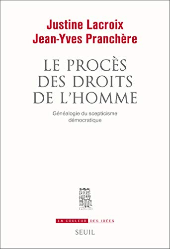 Beispielbild fr Le Procs des droits de l'homme: Gnalogie du scepticisme dmocratique zum Verkauf von Gallix