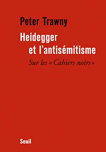 Stock image for Heidegger et l'antismitisme: "Sur les ""Cahiers noirs""" for sale by Ammareal