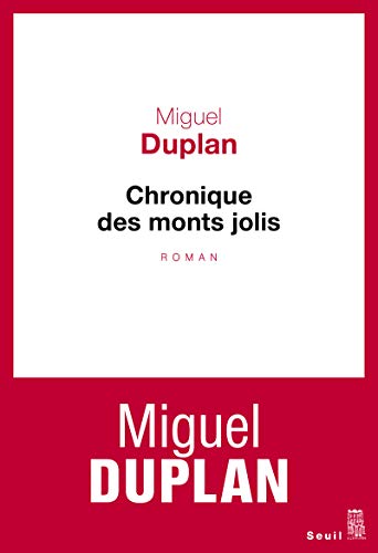 Beispielbild fr Chronique des monts jolis. Variation romanesque [Paperback] Duplan, Miguel zum Verkauf von LIVREAUTRESORSAS