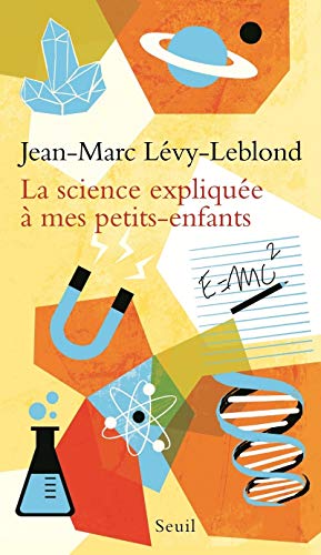 Stock image for La Science explique  mes petits-enfants (EXPLIQUE A.) (French Edition) for sale by Better World Books