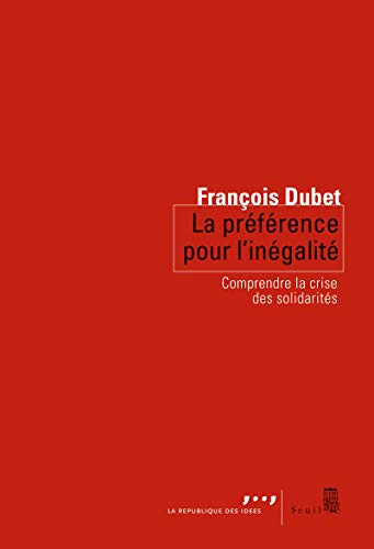 Imagen de archivo de La Prfrence pour l'ingalit. Comprendre la crise des solidarits a la venta por Ammareal