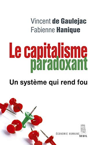 9782021188257: Le Capitalisme paradoxant: Un systme qui rend fou