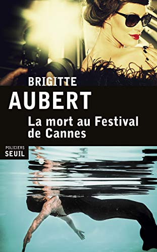 9782021218299: La Mort au Festival de Cannes (Seuil Policier Thriller)